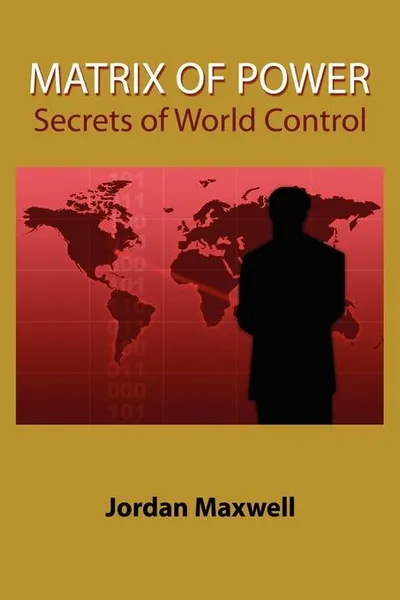 Обложка книги Matrix of Power. Secrets of World Control, Jordan Maxwell