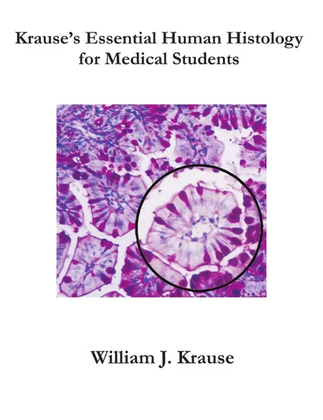 Обложка книги Krause's Essential Human Histology for Medical Students, Krause J. William