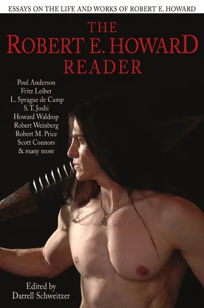 Обложка книги The Robert E. Howard Reader, Darrell Schweitzer