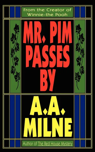 Обложка книги Mr. Pim Passes By, A. A. Milne, Alan Alexander Milne