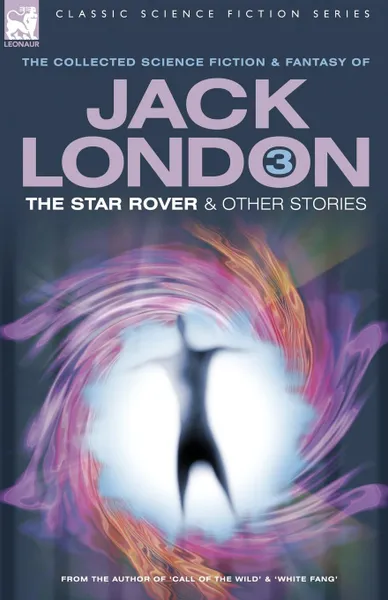 Обложка книги Jack London 3 - The Star Rover & Other Stories, Jack London