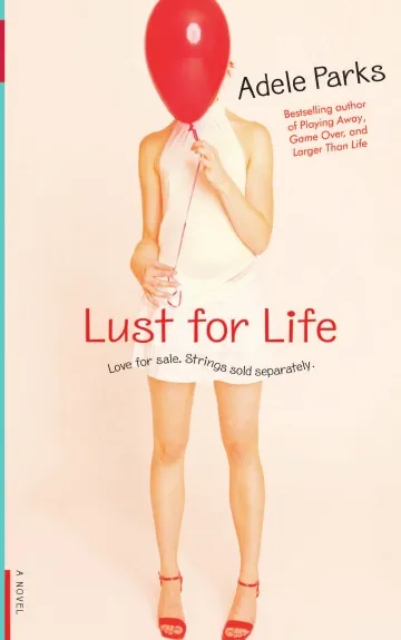 Обложка книги Lust for Life, Adele Parks