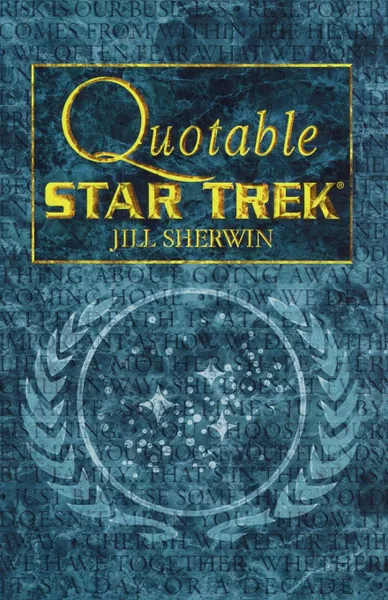 Обложка книги Star Trek. Quotable Star Trek, Jill Sherwin