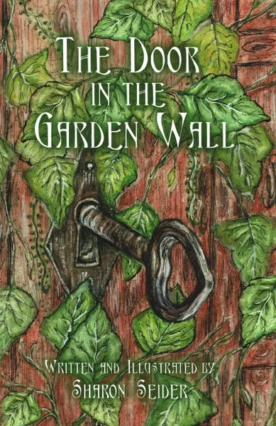 Обложка книги The Door in the Garden Wall, Sharon J. Seider