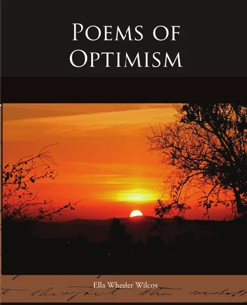 Обложка книги Poems of Optimism, Ella Wheeler Wilcox