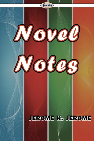 Обложка книги Novel Notes, Jerome K. Jerome