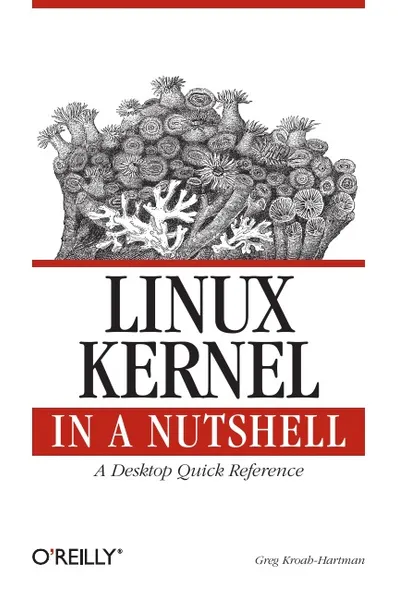 Обложка книги Linux Kernel in a Nutshell, Greg Kroah-Hartman