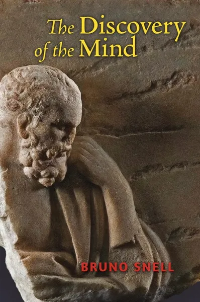 Обложка книги The Discovery of the Mind. The Greek Origins of European Thought, Bruno Snell