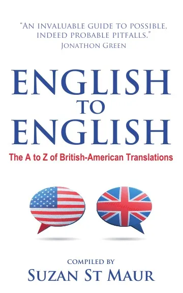 Обложка книги English to English - The A to Z of British-American Translations, Suzan St Maur