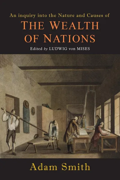 Обложка книги Wealth of Nations [Selections], Adam Smith