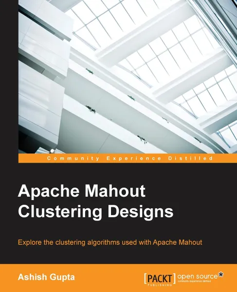 Обложка книги Apache Mahout Clustering Designs, Ashish Gupta