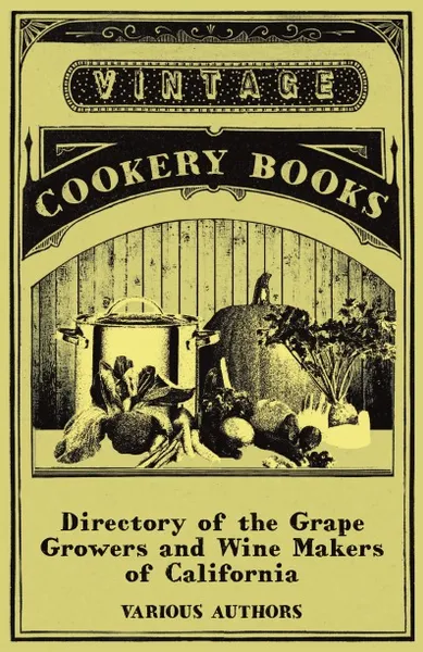 Обложка книги Directory of the Grape Growers and Wine Makers of California, Various