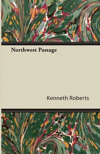 Обложка книги Northwest Passage, Kenneth Roberts