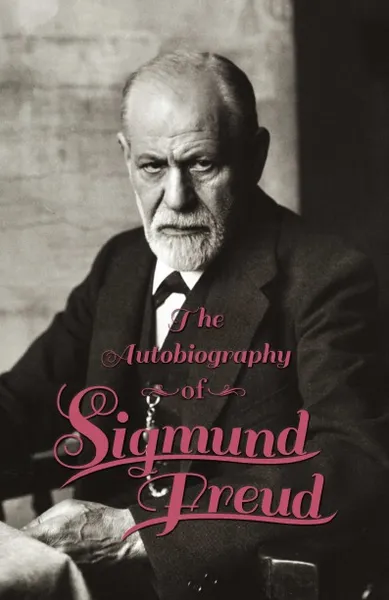 Обложка книги Autobiography - Sigmund Freud, Sigmund Freud