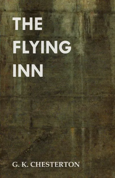 Обложка книги The Flying Inn, G. K. Chesterton