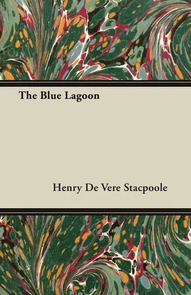 Обложка книги The Blue Lagoon, Henry De Vere Stacpoole