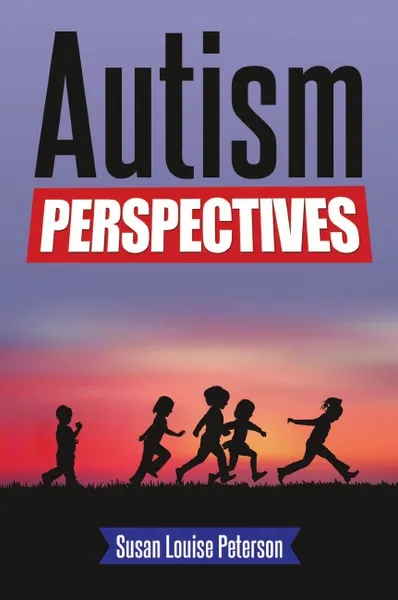 Обложка книги Autism Perspectives, Susan Louise Peterson