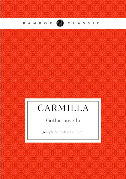 Обложка книги Carmilla. Gothic novella, Joseph Sheridan Le Fanu