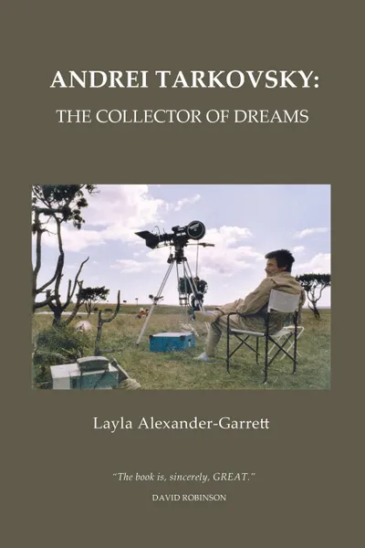 Обложка книги Andrei Tarkovsky. The Collector of Dreams, Layla Alexander-Garrett