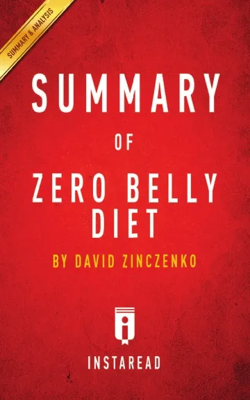 Обложка книги Summary of Zero Belly Diet. by David Zinczenko, Instaread Summaries