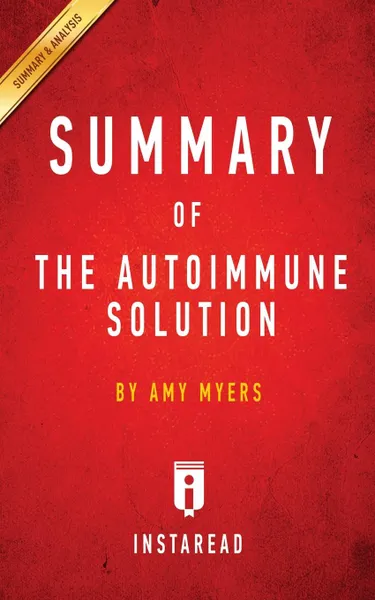 Обложка книги Summary of The Autoimmune Solution. by Amy Myers, Instaread Summaries