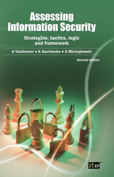 Обложка книги Assessing Information Security, Andrew Vladimirov, Andrei Michajlowski, Konstantin Gavrilenko