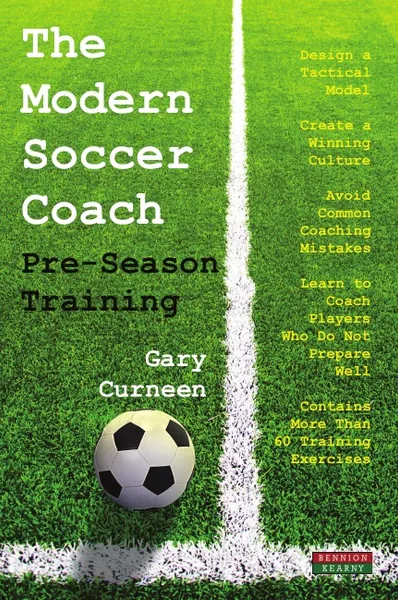 Обложка книги The Modern Soccer Coach. Pre-Season Training, Gary Curneen