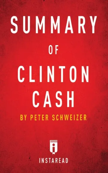 Обложка книги Summary of Clinton Cash. by Peter Schweizer, Instaread Summaries