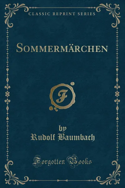 Обложка книги Sommermarchen (Classic Reprint), Rudolf Baumbach