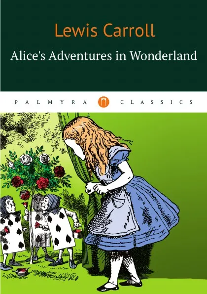 Обложка книги Alice's Adventures in Wonderland, Lewis Carroll