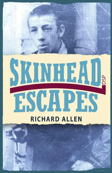 Обложка книги Skinhead Escapes, Richard Allen