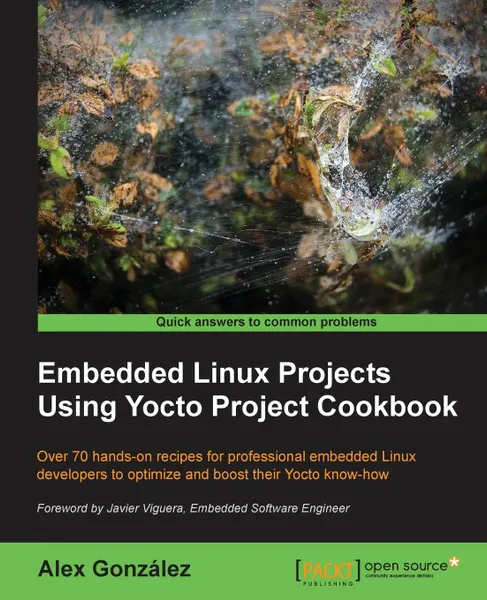 Обложка книги Embedded Linux Projects Using Yocto Project Cookbook, Alex González