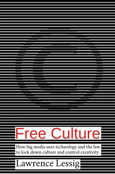 Обложка книги Free Culture, Lawrence Lessig