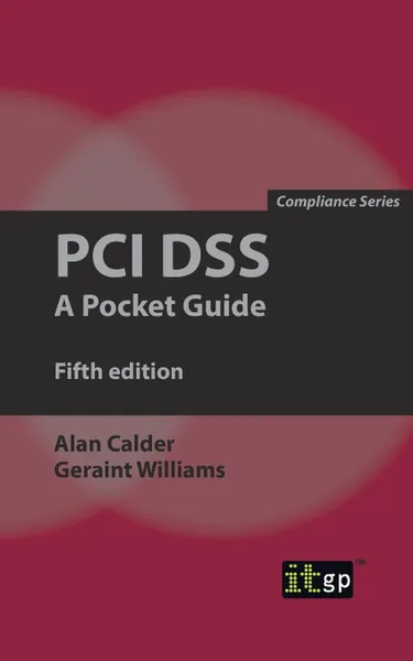 Обложка книги PCI DSS. A Pocket Guide, Alan Calder, Geraint Williams