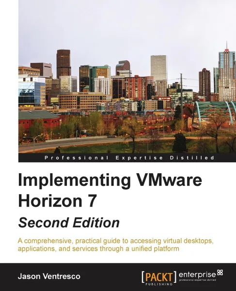 Обложка книги Implementing VMware Horizon 7, Jason Ventresco