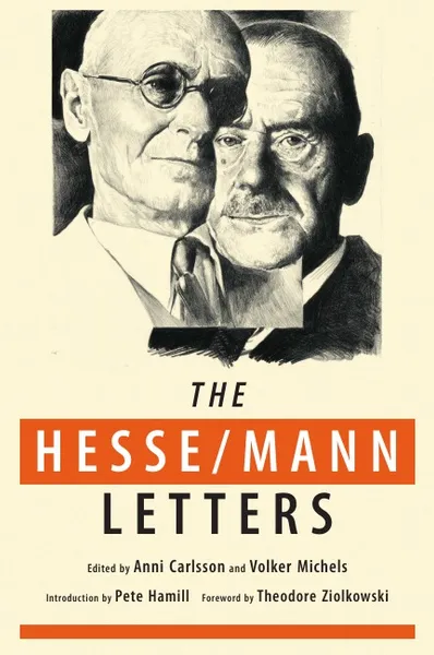 Обложка книги The Hesse-Mann Letters. The Correspondence of Hermann Hesse and Thomas Mann 1910-1955, Hermann Hesse, Thomas Mann