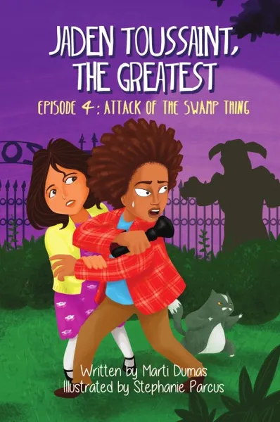 Обложка книги Jaden Toussaint, the Greatest Episode 4. Attack of the Swamp Thing, Marti Dumas