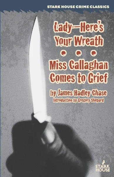 Обложка книги Lady--Here's Your Wreath / Miss Callaghan Comes to Grief, James Hadley Chase