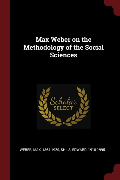 Обложка книги Max Weber on the Methodology of the Social Sciences, Max Weber, Edward Shils