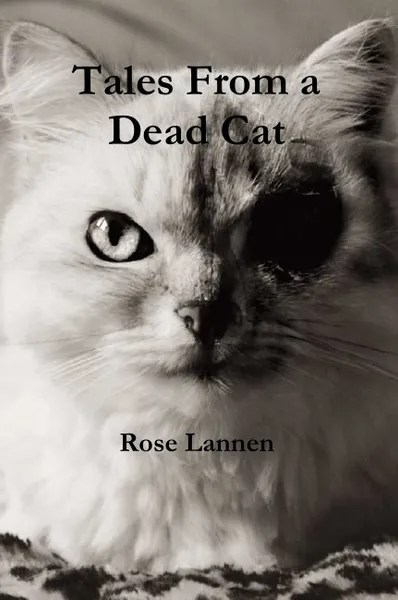 Обложка книги Tales From a Dead Cat, Rose Lannen
