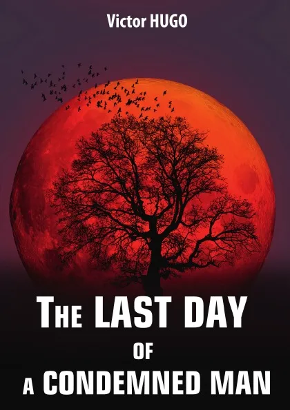 Обложка книги The Last Day of a Condemned Man / Последний день приговоренного к смерти, V. Hugo, G.W.M. Reynolds