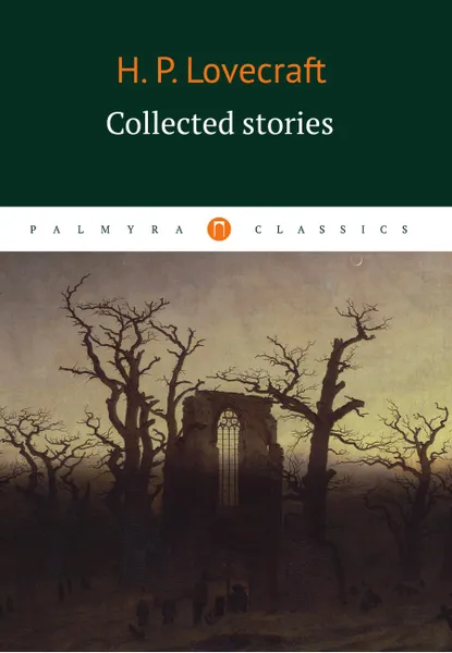 Обложка книги Collected stories, Howard Lovecraft