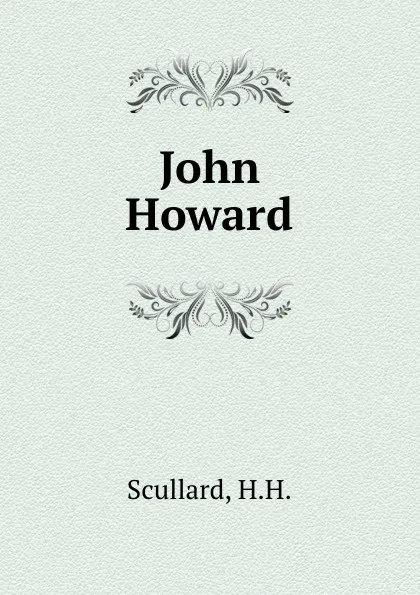 Обложка книги John Howard, H.H. Scullard