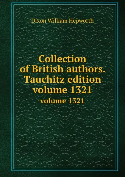 Обложка книги Collection of British authors. Tauchitz edition. volume 1321, D.W. Hepworth