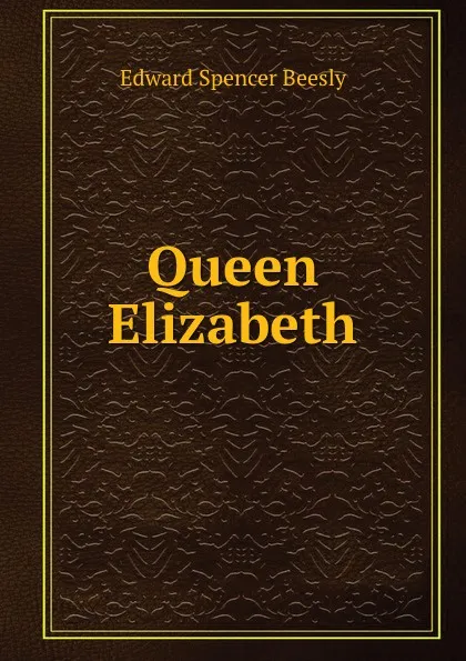 Обложка книги Queen Elizabeth, E.S. Beesly