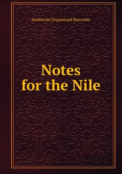 Обложка книги Notes for the Nile, H.D. Rawnsley