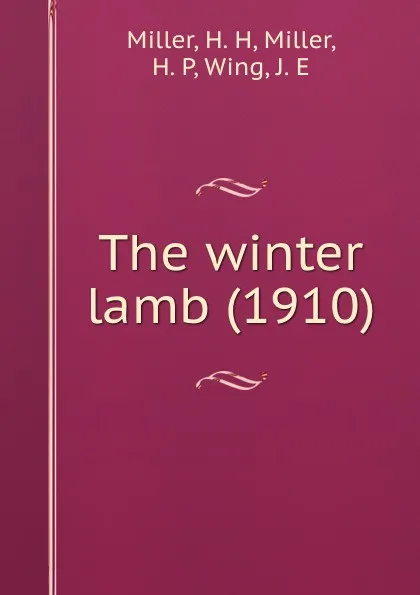 Обложка книги The winter lamb, H.H. Miller