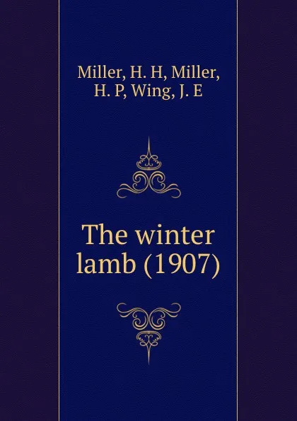 Обложка книги The winter lamb, H.H. Miller