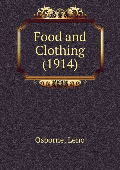 Обложка книги Food and Clothing. 1914, L. Osborne