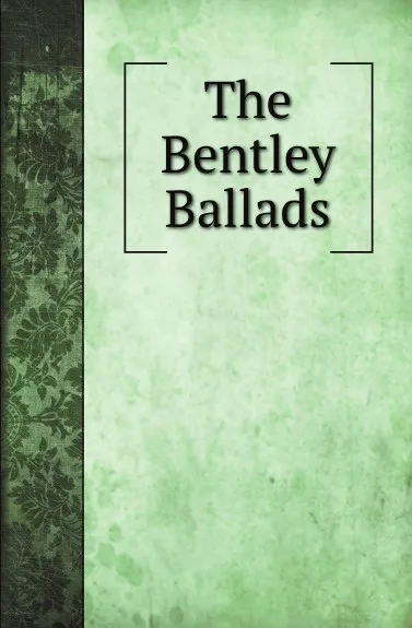 Обложка книги The Bentley Ballads, Dr. Doran